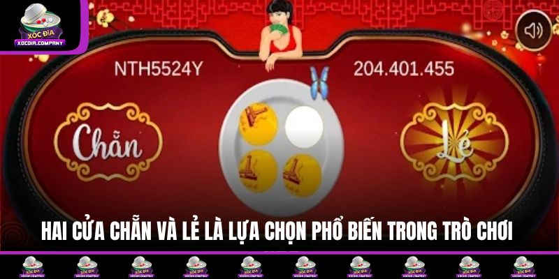 Hai cửa Chẵn và Lẻ là lựa chọn phổ biến trong trò chơi