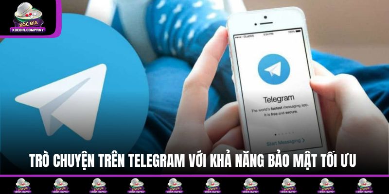 Trò chuyện trên Telegram với khả năng bảo mật tối ưu