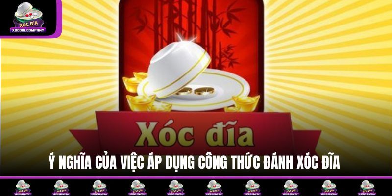Ý nghĩa của việc áp dụng công thức đánh xóc đĩa
