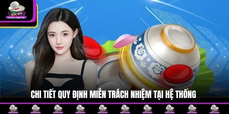 Chi tiết quy định miễn trách nhiệm tại hệ thống