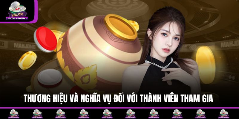 Thương hiệu và nghĩa vụ đối với thành viên tham gia