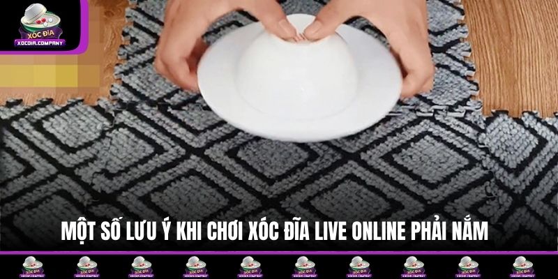 Một số lưu ý khi chơi xóc đĩa live online phải nắm