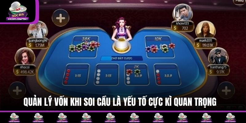 Quản lý vốn khi soi cầu là yếu tố cực kì quan trọng 