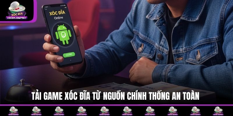 Tải game xóc đĩa từ nguồn chính thống an toàn