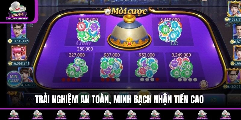 Trải nghiệm an toàn, minh bạch nhận tiền cao