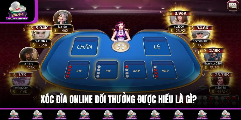 Xóc đĩa online đổi thưởng được hiểu là gì?